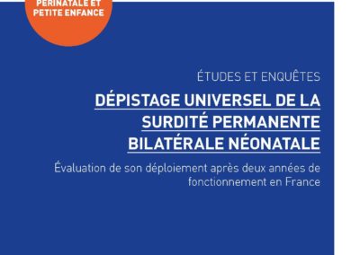 Santé publique France : évaluation nationale du Dépistage Universel de la Surdité Permanente Bilatérale Néonatale (Novembre 2019)